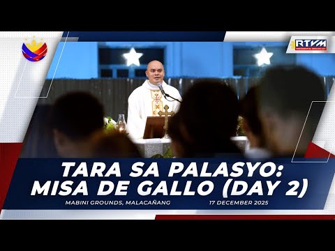 Tara sa Palasyo: Misa de Gallo (Day 2) 12/17/2025