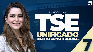 AULA 7 - CURSO DE DIREITO CONSTITUCIONAL PARA O TSE UNIFICADO (Nathália Masson)