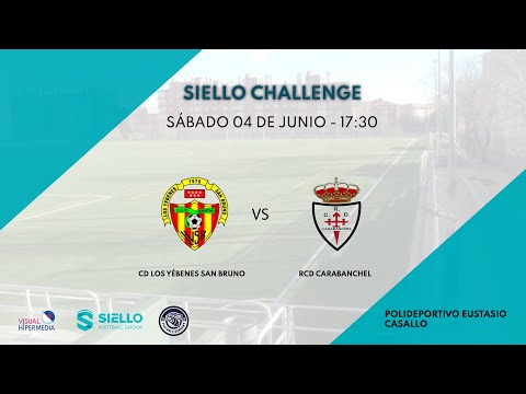 CD LOS YÉBENES SAN BRUNO VS RCD CARABANCHEL - TORNEO DE FÚTBOL SIELLO CHALLENGE