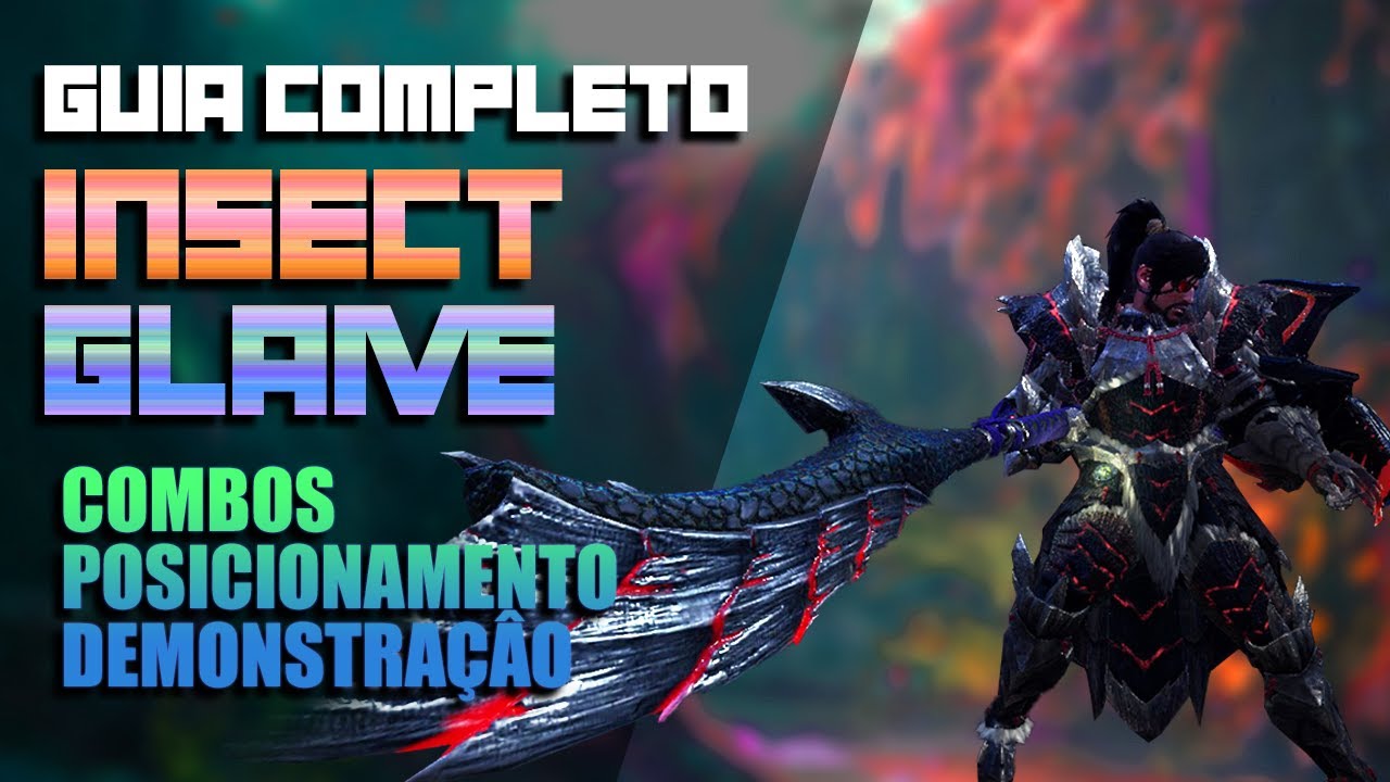 COMO JOGAR DE GLAIVE INSETO - Guia completo Insect Glaive MHW Iceborne