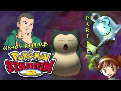 MK404 Replays Pokémon Stadium 2 PT3 - Teach It a Move It Hates[Earl's Academy - Elite Four]