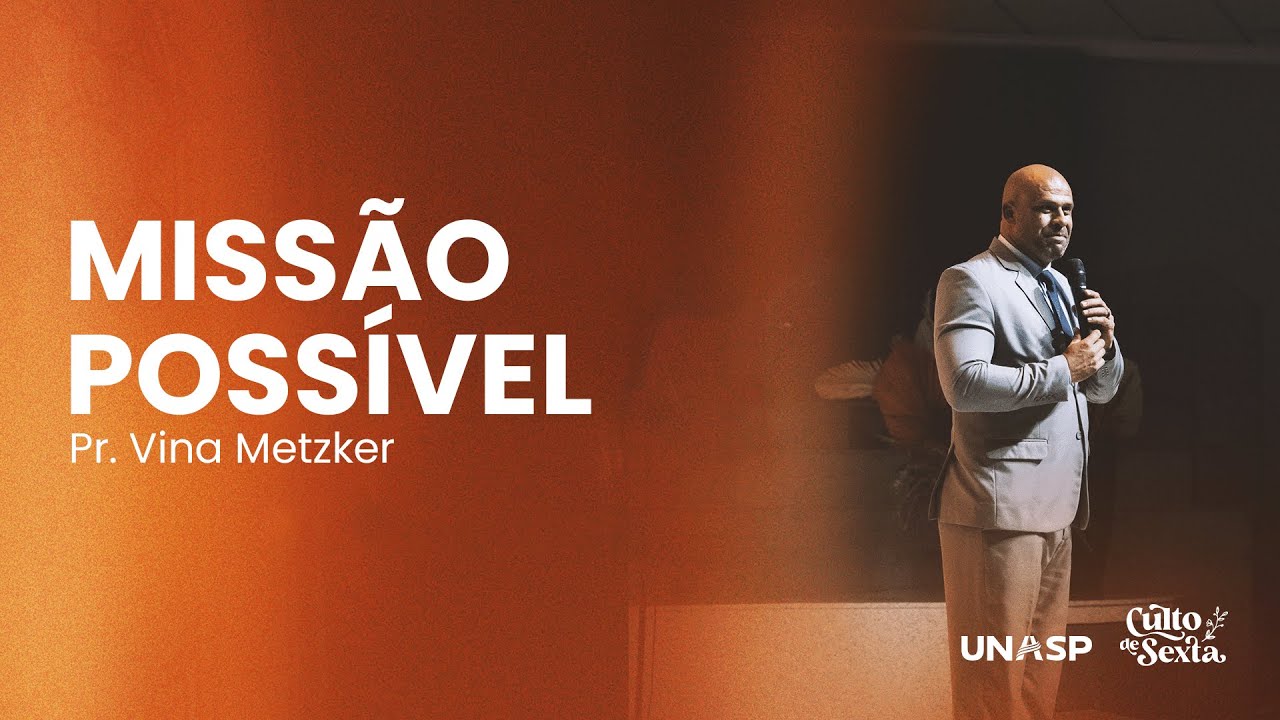 Culto de Sexta |  Missão Possível com Pr. Vina Metzker