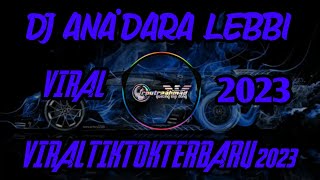 Download lagu DJ ANA'DARA LEBBI DARA OGI VIRAL TIK TOK TERBARU 2023 mp3 Download lagu DJ ANA'DARA LEBBI DARA OGI VIRAL TIK TOK TERBARU 2023 mp3