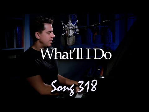 What'll I Do - Tony DeSare Song Diary 318