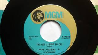 I&#39;ve Got A Right To Cry , Hank Williams Jr. , 1971
