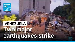 State of emergency declared as two major earthquakes strike Venezuela • FRANCE 24 English