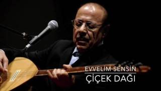 Neşet Ertaş  - Evvelim Sen Oldun Ahirim Sensin