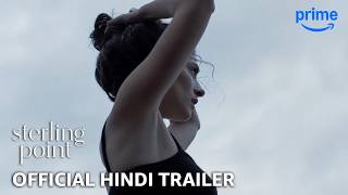Sterling Point स्टरलिंग पॉइंट | Official Hindi Trailer | Prime Video Original Series