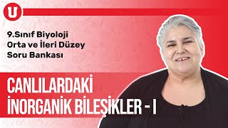 9.Sınıf Orta Ve İleri Düzey Biyoloji Seans #3 / Canlılardaki İnorganik Bileşikler -I