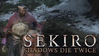[SEKIRO:隻狼]　陰の者、忠義に生きるものなり：その拾弐　　[SHADOWS DIE TWICE]