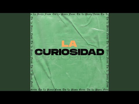 La Curiosidad - The La Planta