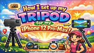 How I setup my tripod for my iPhone 12 Pro Max