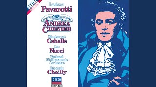 Giordano: Andrea Chénier / Act 1 - &quot;Colpito qui m&#39;avete ... Un dì all&#39;azzura spazio&quot;