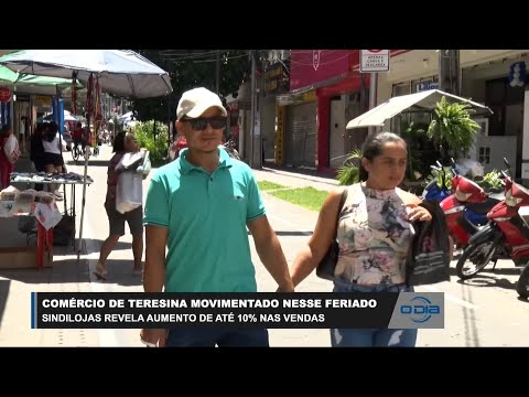 Comércio projeta aumento de 10% de vendas em Teresina durante o feriado de Tiradentes  21 04 2023