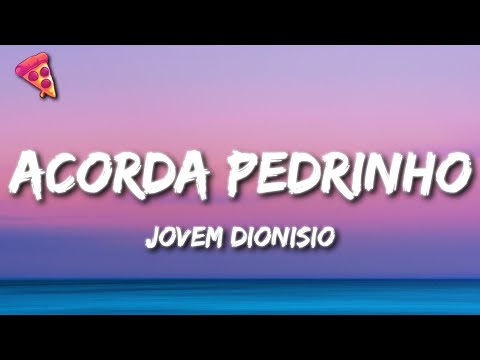 Jovem Dionisio - ACORDA PEDRINHO