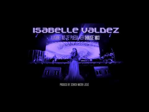 Isabelle Valdez - Aunque no te Pueda Ver (Scratch Master Jesus House Mix).