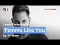 K Maro - Femme Like You (Lyrics / Paroles English & French)