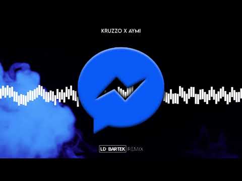 Kruzzo x Aymi - Messenger (LD_BARTEK REMIX)