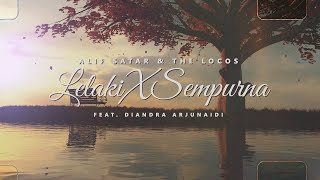Download lagu Alif Satar & The Locos - LelakiXSempurna (feat. Diandra Arjunaidi) [ Lyric Video] mp3