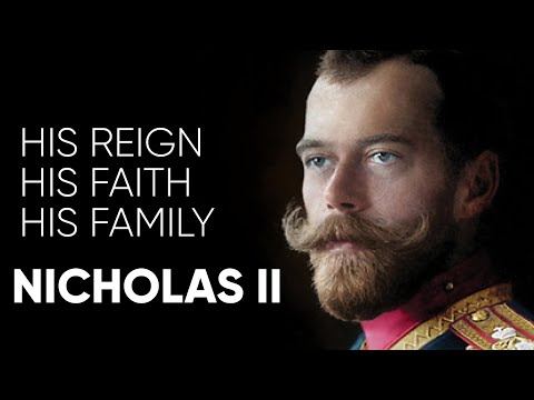 Tsar Nicholas II: His Reign, His Faith, His Family