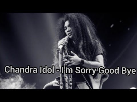 Chandra Idol - I'm Sorry Good Bye (Krisdayanti)