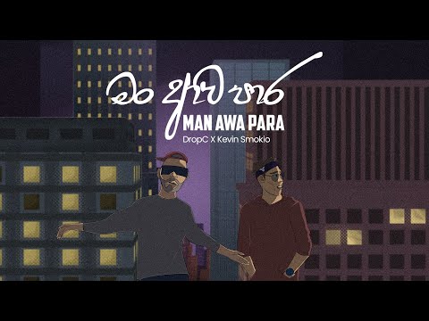 Man awa para | මං ආව පාර  - DropC Ramone X @Z30K10  | Azim Ousman ( Official Animation Video)