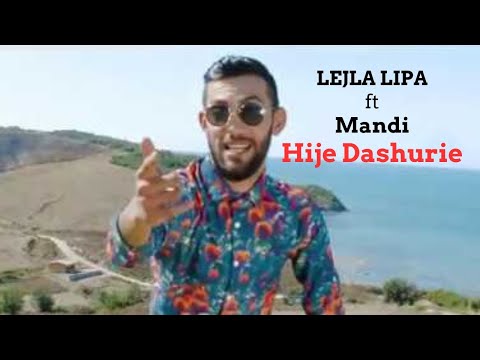 LEJLA LIPA ft mandi hije dashurie official