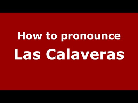 How to pronounce Las Calaveras (Mexico/Mexican Spanish) - PronounceNames.com