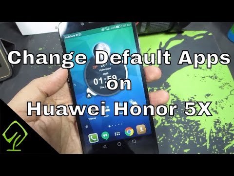 How to Change Default Apps on Huawei Honor 5X