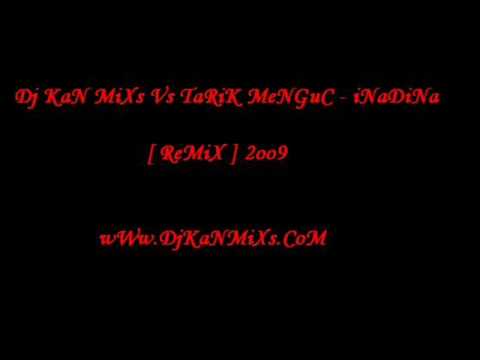 TaRıK MeNGüC iNaDiNa ReMiX