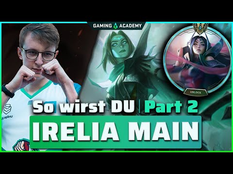 Carry jedes Game mit IRELIA! (feat. @Autophil ) Pro Guide Deutsch Season 12 - League of Legends