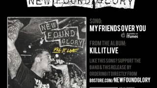 New Found Glory - My Friends Over You (Live)