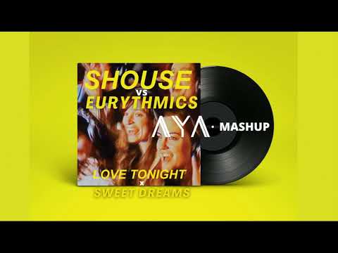 Sweet Dreams x Love Tonight (DJ AYA Mashup)