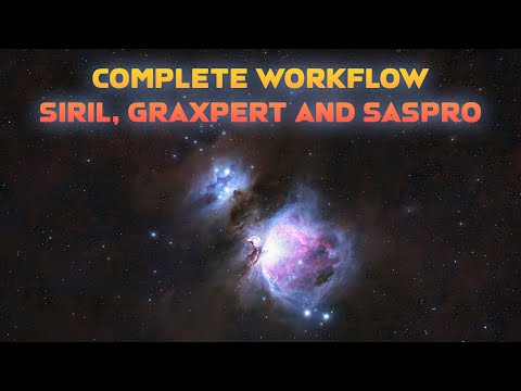 COMPLETE ASTRO EDITING WORKFLOW (Siril, GraXpert, Seti Astro Suite)