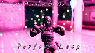 Azealia Banks - Luxury Best Part Perfect Loop
