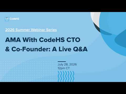 AMA With CodeHS CTO & Co-Founder: A Live Q&A for CS Educators thumbnail