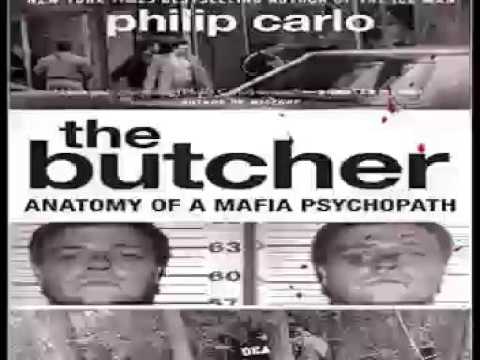 The Butcher: Anatomy of a Mafia Psychopath 1 Audiobooks #1 * Philip Carlo