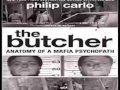 The Butcher Anatomy Of A Mafia Psychopath 1 Audiobooks 1 Philip Carlo