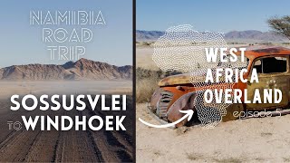 Namibia Road Trip - Sossusvlei to Windhoek - West Africa Overland Episode 5