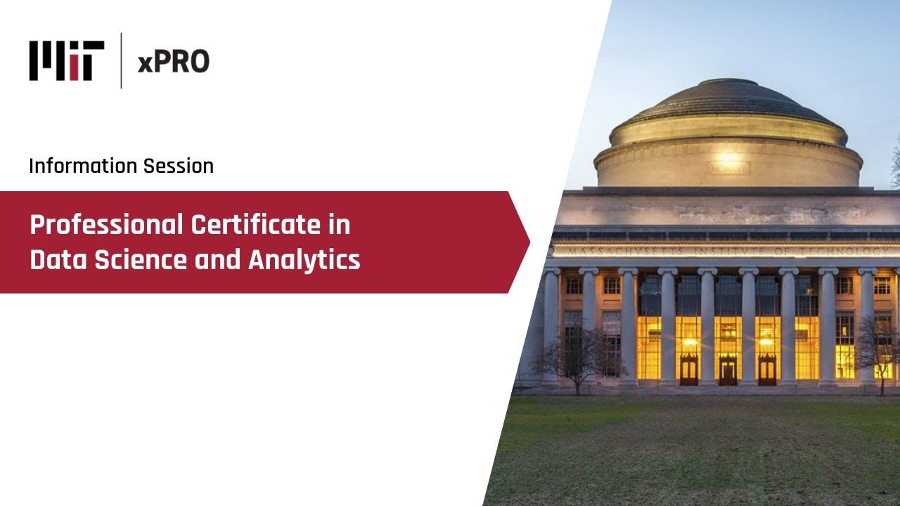 Information session on MIT xPRO’s Professional Certificate in Data Science and Analytics program