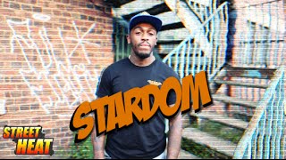 Stardom - #StreetHeat Freestyle [@stardom2013] | Link Up TV