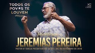 Jeremias Pereira | Ministração Todos os Povos Te Louvem - Aliança | BH, 2016