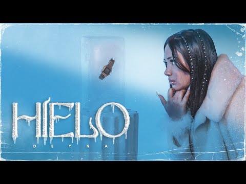 DEYNA -  🧊HIELO🧊  ( Oficial Video )