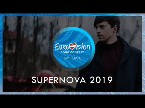 Supernova 2019 - My Top 10 (Latvia in the Eurovision Song Contest 2019)