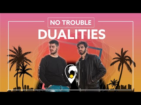 Dualities - No Trouble [Lyric Video]