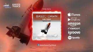 Basic Dawn - Pure Thrust (7 Baltic Remix) [Official]