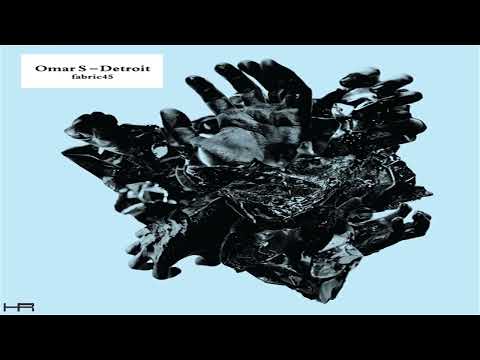 fabric 45 | Omar S - Detroit (2009) [Continuous Mix]