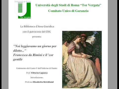 "Noi leggiavamo un giorno per diletto..." Francesca da Rimini e il 'cor gentile