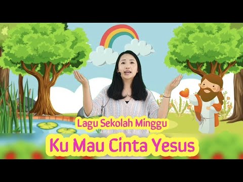 Ku Mau Cinta Yesus (Lagu Rohani)
