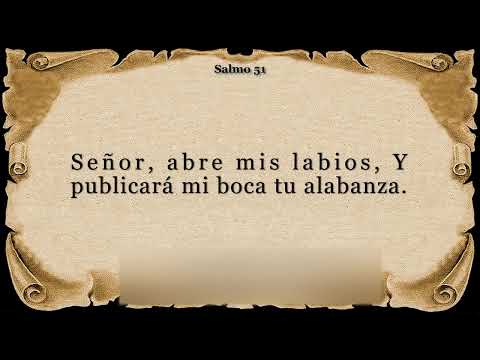 Salmo 51   Arrepentimiento, y plegaria pidiendo purificación Con Letra